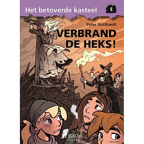 Het betoverde kasteel 8 - Verbrand de Heks! / Het betoverde kasteel Bd.8, Peter Gotthardt