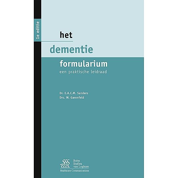 Het dementie formularium, E. A. C. M. Sanders, W. A. A. J. Garenfeld