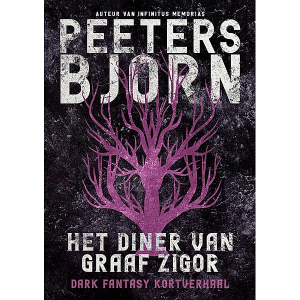 Het Diner Van Graaf Zigor - Een Dark Fantasy kortverhaal (Gekwelden, #4) / Gekwelden, Bjorn Peeters