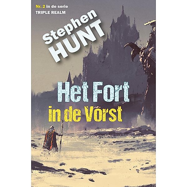 Het Fort in de Vorst, Stephen Hunt