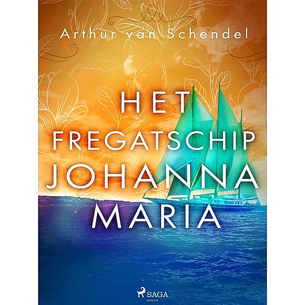 Het fregatschip Johanna Maria, Arthur van Schendel