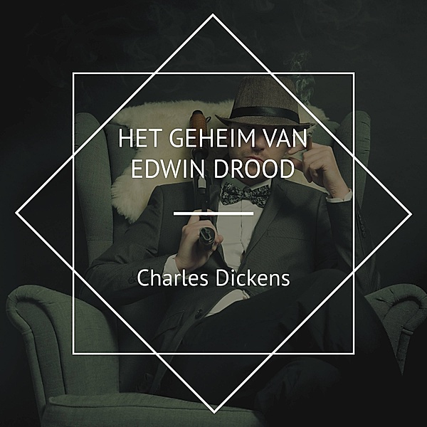 Het Geheim van Edwin Drood, Charles Dickens