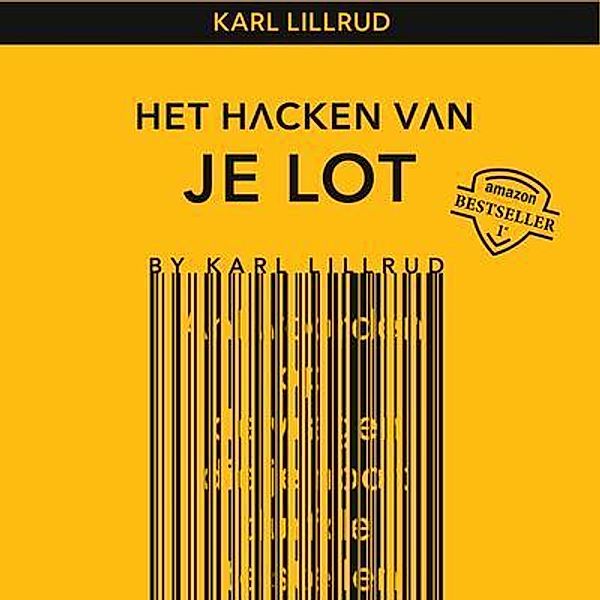 HET HACKEN VAN JE LOT, Karl Lillrud