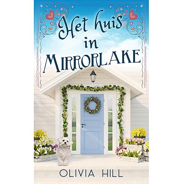 Het huis in Mirrorlake, Olivia Hill