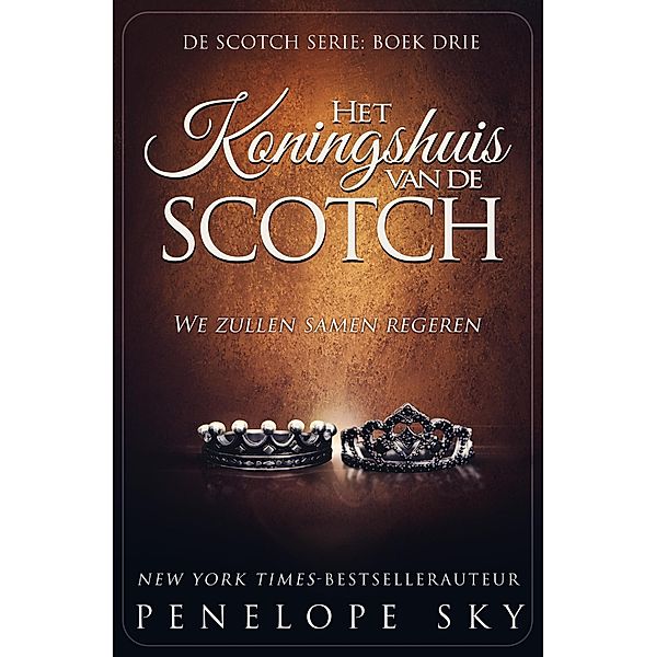 Het Koningshuis van de Scotch / Scotch, Penelope Sky