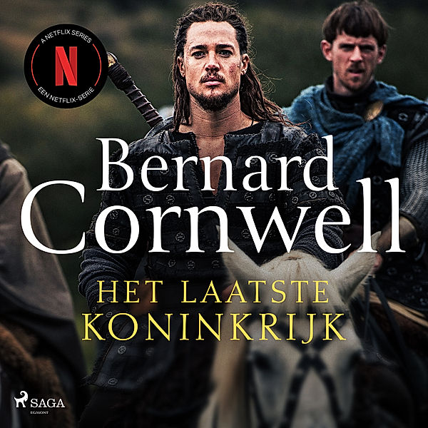 Het Laatste Koninkrijk - 1 - Het laatste koninkrijk, Bernard Cornwell