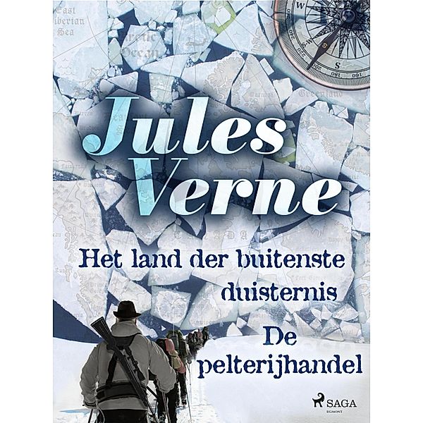 Het land der buitenste duisternis - De pelterijhandel / Buitengewone reizen, Jules Verne