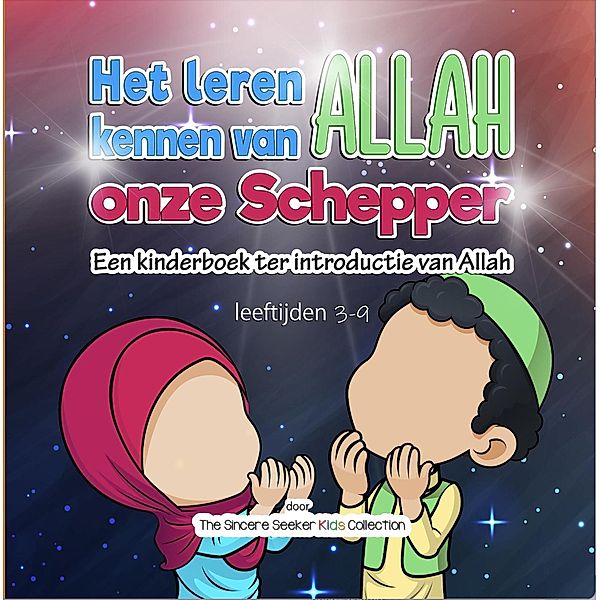 Het leren kennen van Allah, onze Schepper, The Sincere Seeker