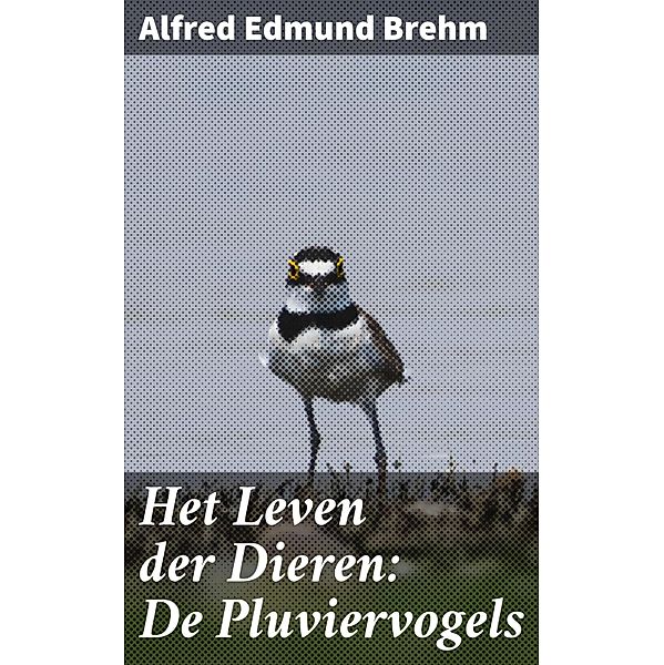 Het Leven der Dieren: De Pluviervogels, Alfred Edmund Brehm