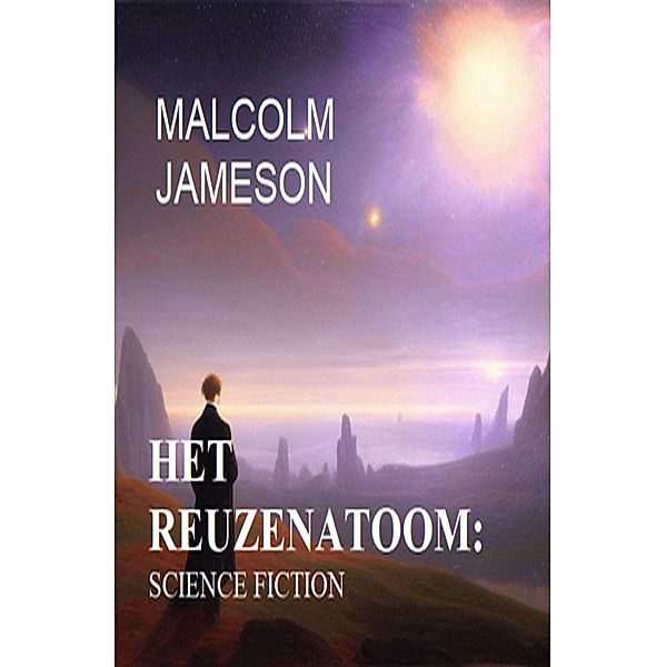 Het reuzenatoom: science fiction, Malcolm Jameson