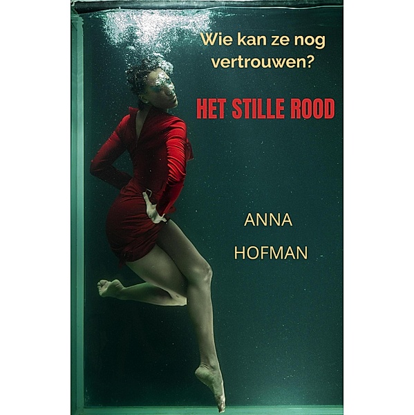 Het Stille Rood, Anna Hofman