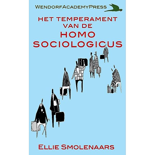 Het temperament van de Homo Sociologicus, Ellie Smolenaars