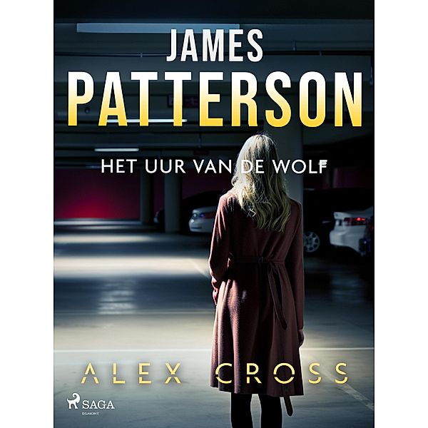 Het uur van de Wolf / Alex Cross Bd.9, James Patterson