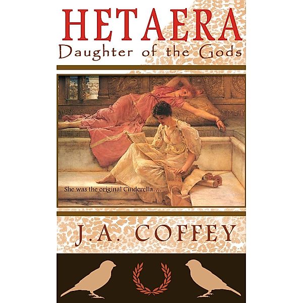 Hetaera: Daughter of the Gods, J. A. Coffey