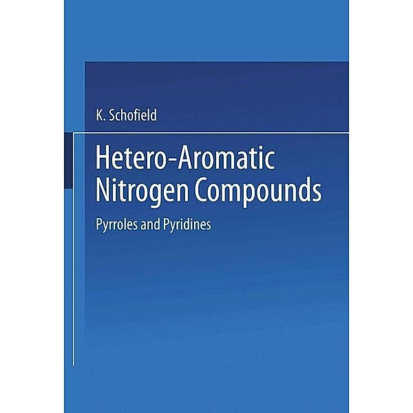 Hetero-Aromatic Nitrogen Compounds, K. Schofield