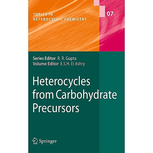 Heterocycles from Carbohydrate Precursors / Topics in Heterocyclic Chemistry Bd.7