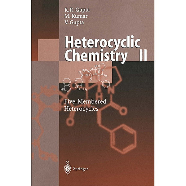 Heterocyclic Chemistry II, Radha R. Gupta, Mahendra Kumar, Vandana Gupta