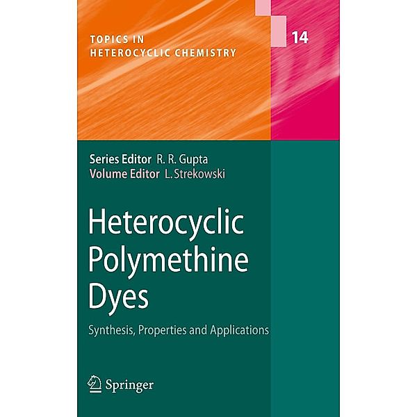 Heterocyclic Polymethine Dyes / Topics in Heterocyclic Chemistry Bd.14