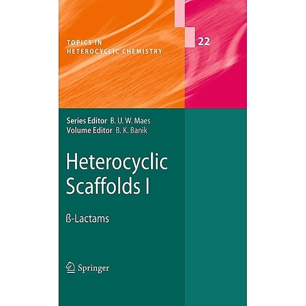 Heterocyclic Scaffolds I / Topics in Heterocyclic Chemistry Bd.22