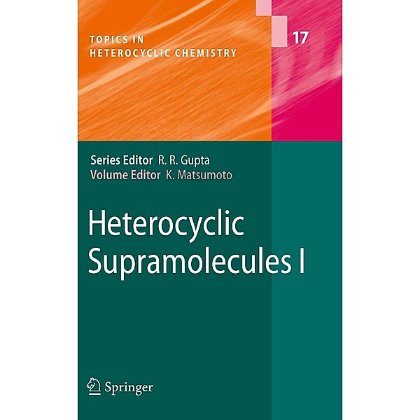 Heterocyclic Supramolecules I / Topics in Heterocyclic Chemistry Bd.17