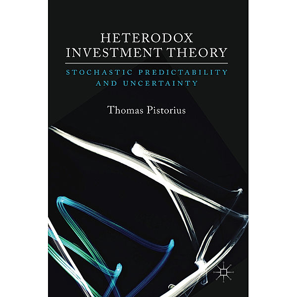 Heterodox Investment Theory, Thomas Pistorius