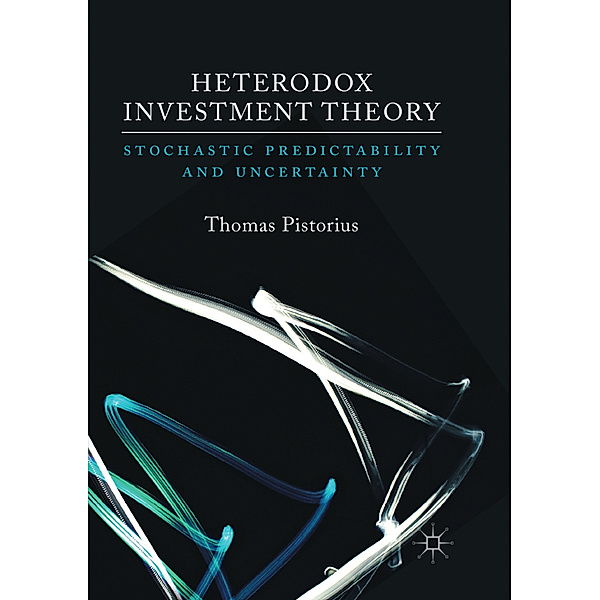 Heterodox Investment Theory, Thomas Pistorius