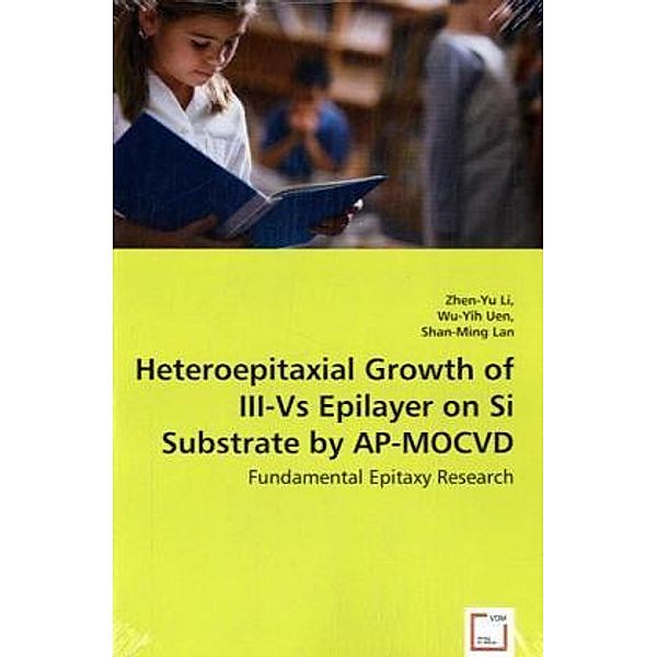 Heteroepitaxial Growth of III-Vs Epilayer on Si Substrate by AP-MOCVD, Zhen-Yu Li, Wu-Yih Uen, Lan Shan-Ming