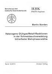 Heterogene Glühgas/Metall-Reaktionen in der Schmelztauchveredelung höherfester Mehrphasenstähle. Martin Norden, - Buch - Martin Norden,