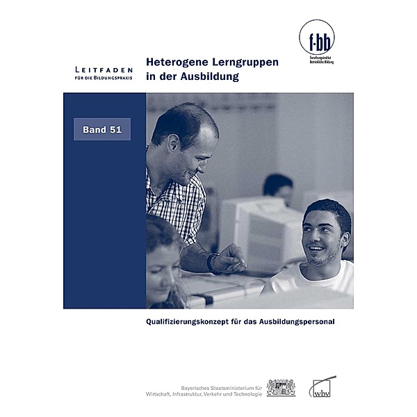 Heterogene Lerngruppen in der Ausbildung / Leitfaden für die Bildungspraxis Bd.51, Heiko Weber
