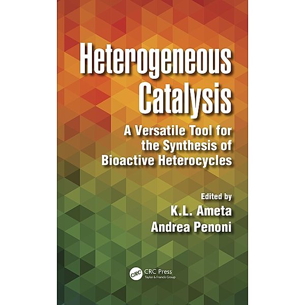 Heterogeneous Catalysis, K. L. Ameta Ph. D., Andrea Penoni
