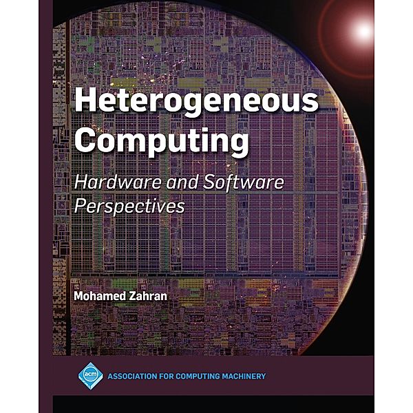 Heterogeneous Computing / ACM Books, Mohamed Zahran