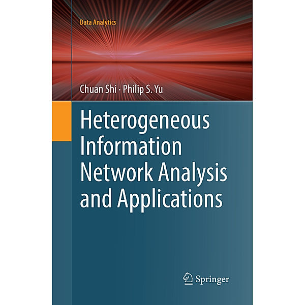 Heterogeneous Information Network Analysis and Applications, Chuan Shi, Philip S. Yu