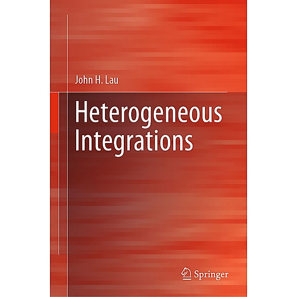 Heterogeneous Integrations, John H. Lau