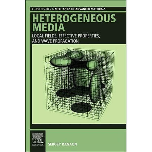Heterogeneous Media, Sergey Kanaun