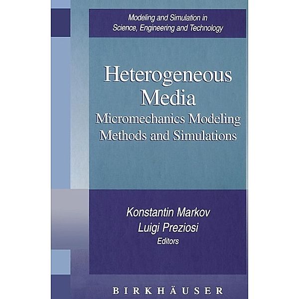 Heterogeneous Media / Modeling and Simulation in Science, Engineering and Technology