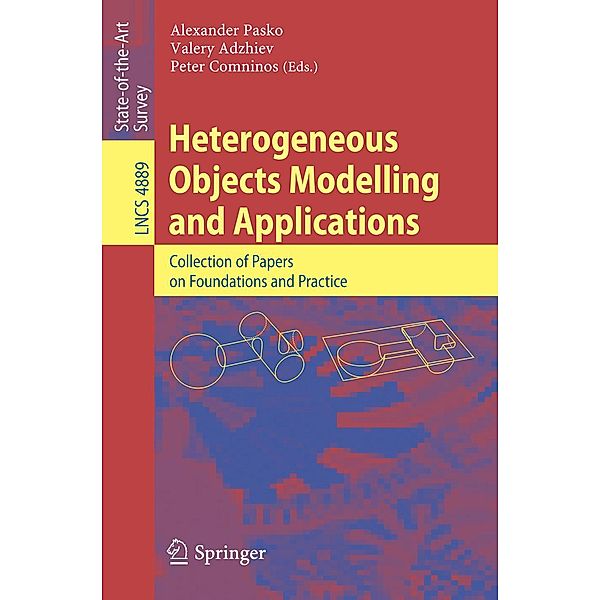 Heterogeneous Objects Modelling and Applications / Lecture Notes in Computer Science Bd.4889