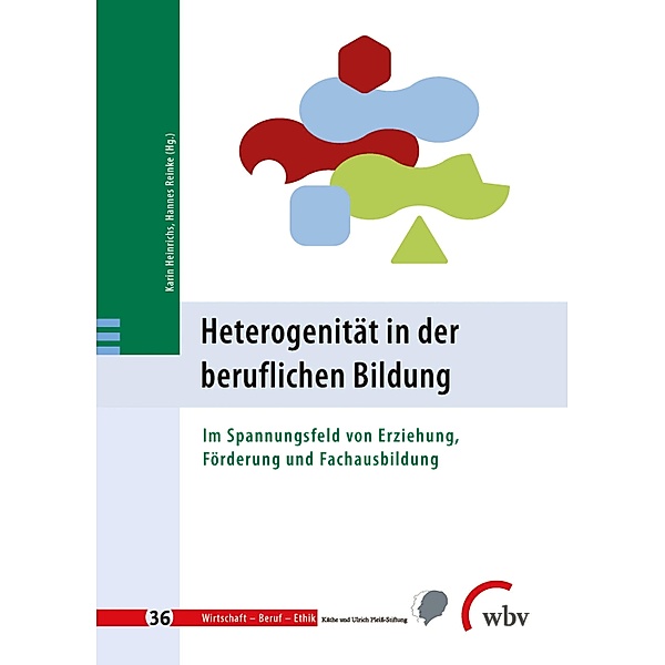 Heterogenität in der beruflichen Bildung / Wirtschaft - Beruf - Ethik Bd.36