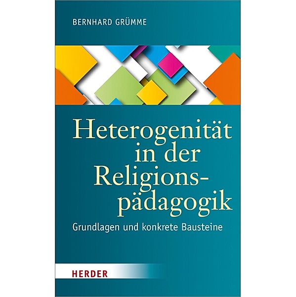 Heterogenität in der Religionspädagogik, Bernhard Grümme