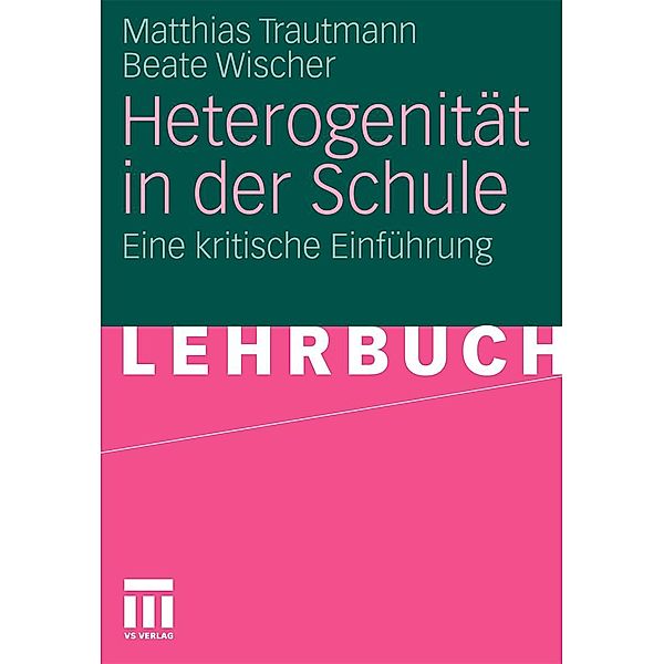 Heterogenität in der Schule, Matthias Trautmann, Beate Wischer