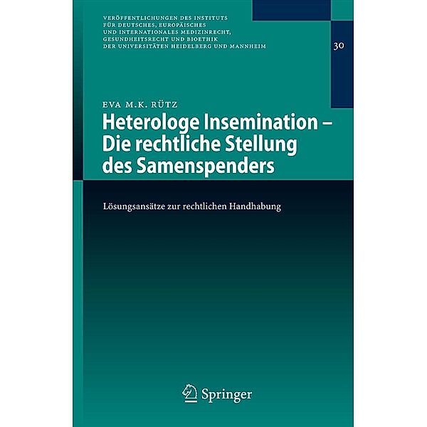 Heterologe Insemination - Die rechtliche Stellung des Samenspenders, Eva Maria K. Rütz