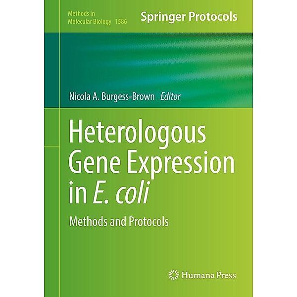 Heterologous Gene Expression in E.coli / Methods in Molecular Biology Bd.1586