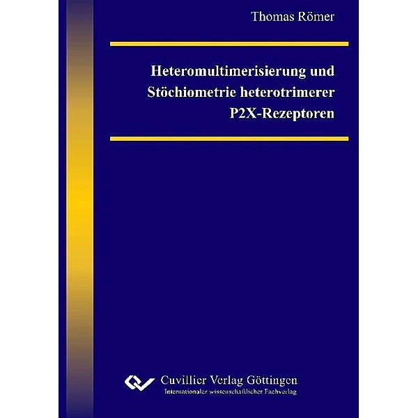 Heteromultimerisierung und Stöchiometrie heterotrimerer P2X-Rezeptoren