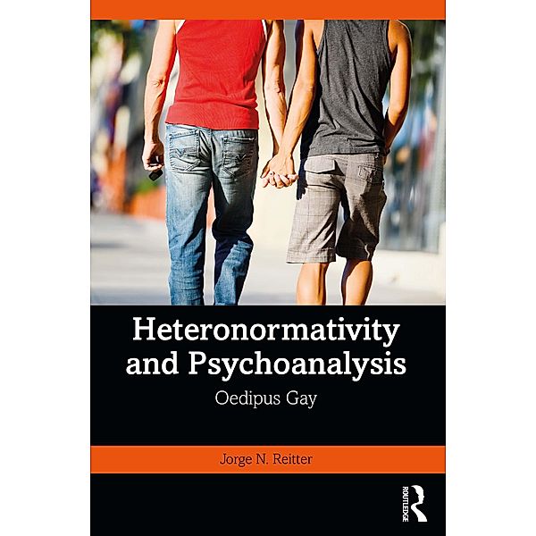 Heteronormativity and Psychoanalysis, Jorge N. Reitter