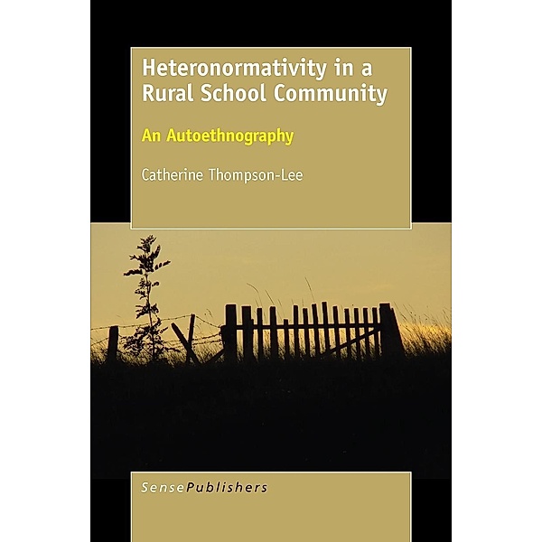 Heteronormativity in a Rural School Community, Catherine Thompson-Lee