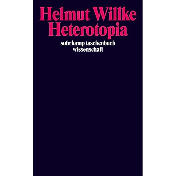 Heterotopia, Helmut Willke