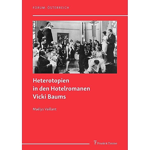 Heterotopien in den Hotelromanen Vicki Baums, Maélys Vaillant