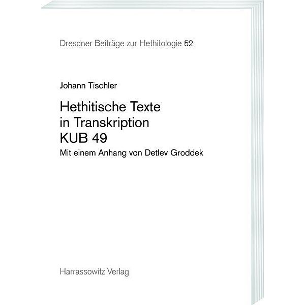 Hethitische Texte in Transkription KUB 49, Johann Tischler