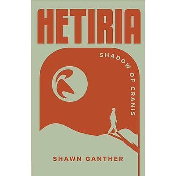 Hetiria, Shawn W Ganther