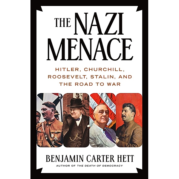 Hett, B: Nazi Menace, Benjamin Carter Hett