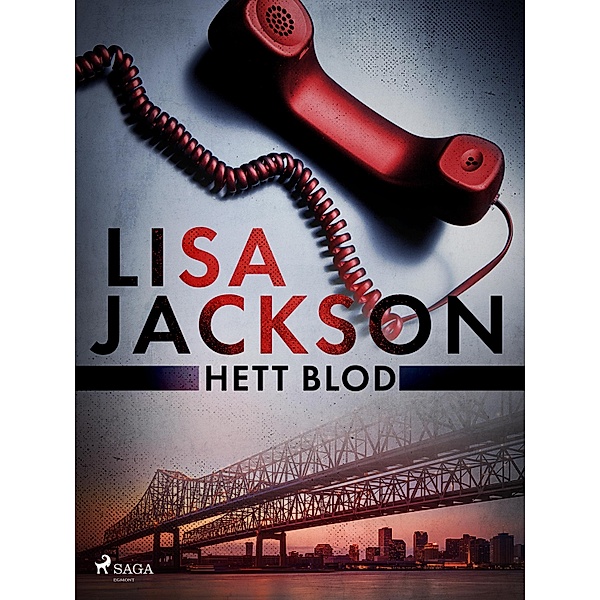 Hett Blod / New Orleans Bd.1, Lisa Jackson